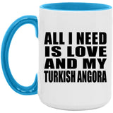 All I Need Is Love And My Turkish Angora - 15oz Accent Mug Blue