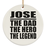Jose The Dad The Hero The Legend - Circle Ornament