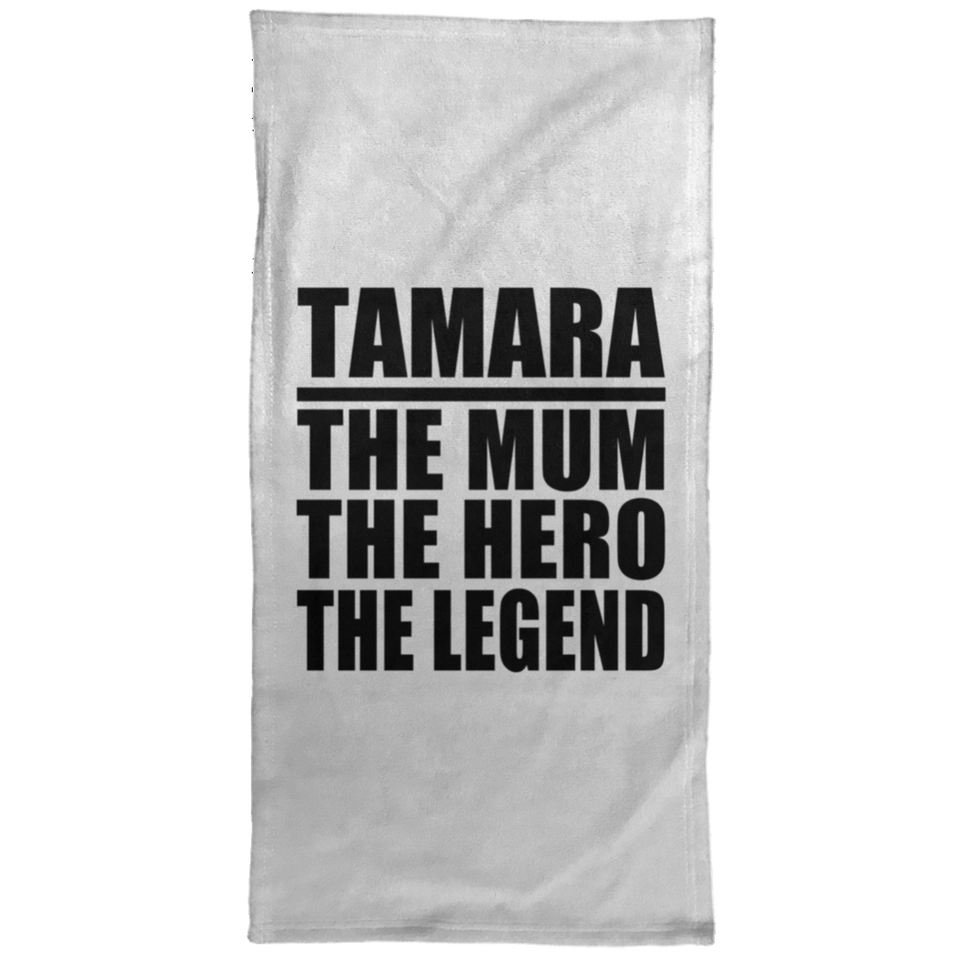 Tamara The Mum The Hero The Legend - Hand Towel