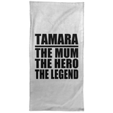 Tamara The Mum The Hero The Legend - Hand Towel