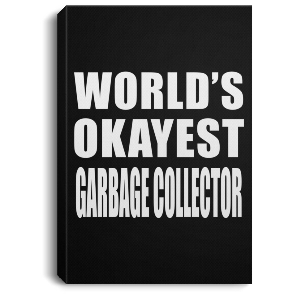 World's Okayest Garbage Collector - Canvas Portrait