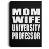 Mom Wife University Professor - Canvas Portrait
