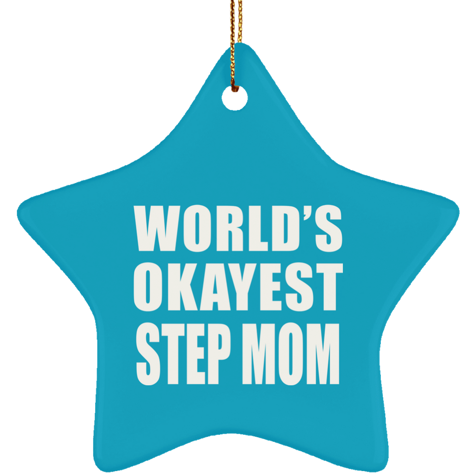 World's Okayest Step Mom - Star Ornament