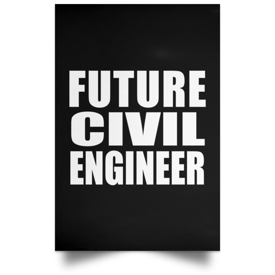 Future Civil Engineer - Poster Portrait