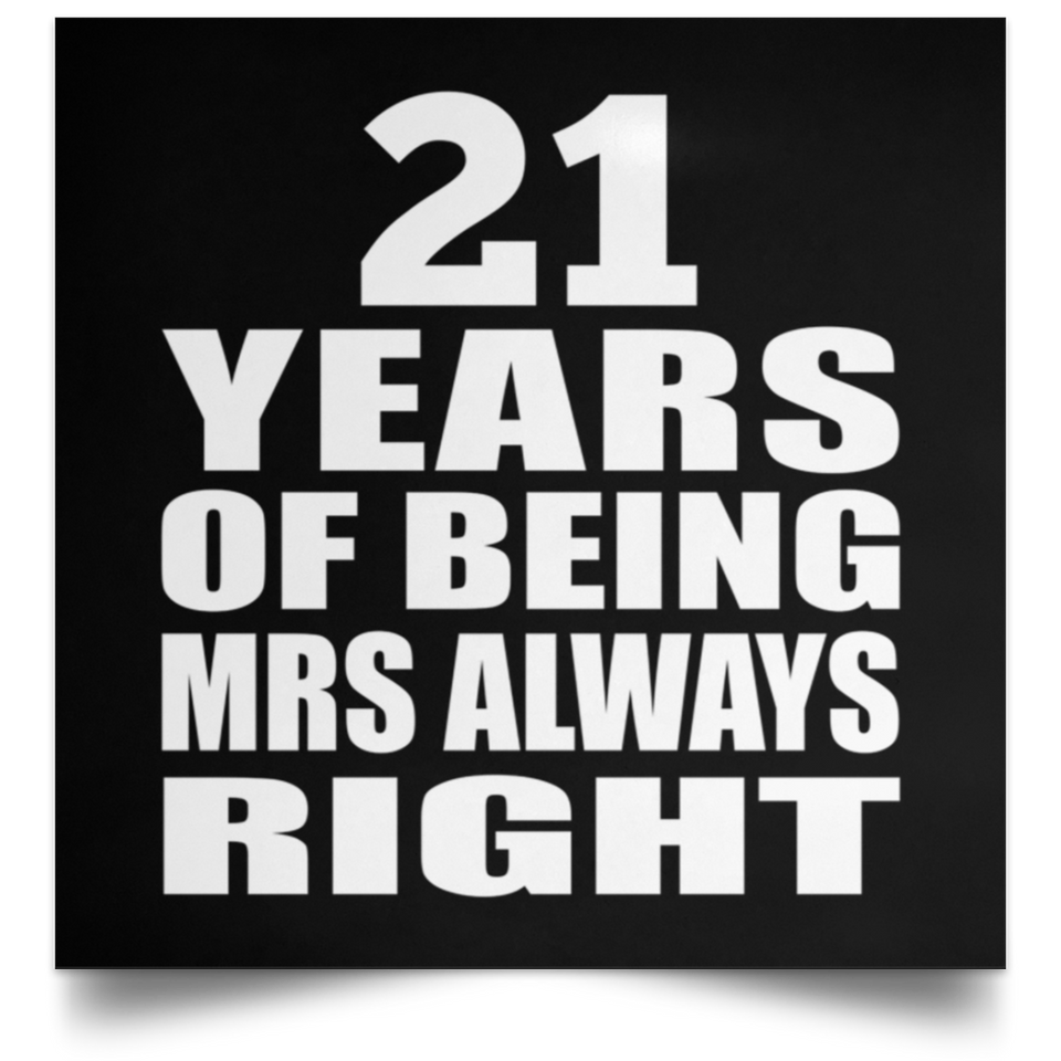 21st Anniversary 21 Years of Being Mrs Always Right - Poster Square