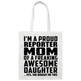 Proud Reporter Mom Of Awesome Daughter - Tote Bag White