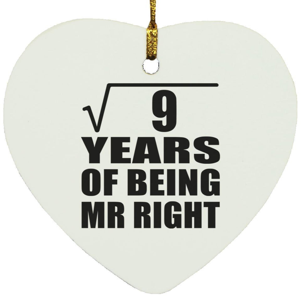 3rd Anniversary Square Root of 9 Years of Being Mr Right - Heart Ornament