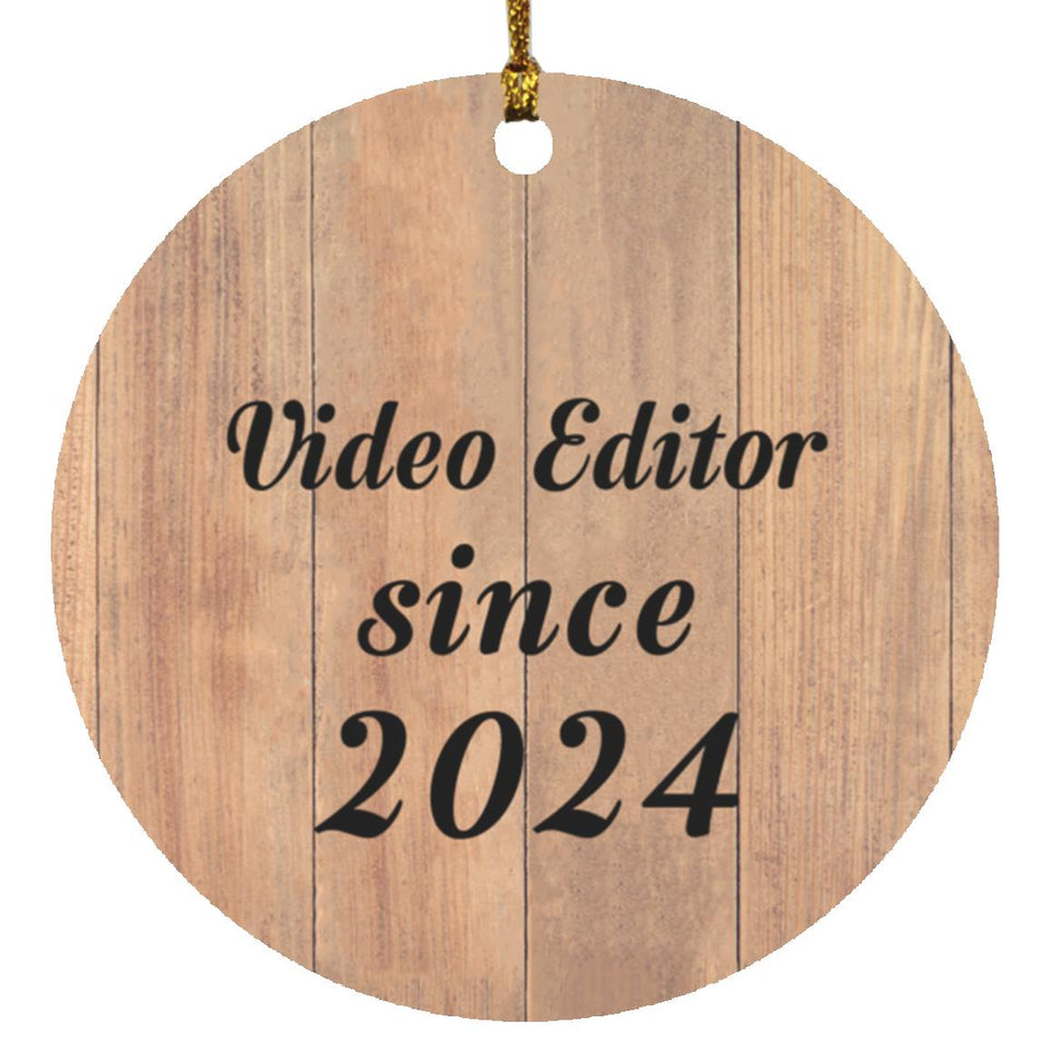 Video Editor Since 2024 - Circle Ornament C