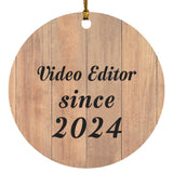 Video Editor Since 2024 - Circle Ornament C