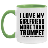 I Love My Girlfriend More Than Trumpet - 11oz Accent Mug Green
