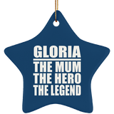 Gloria The Mum The Hero The Legend - Star Ornament