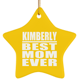 Kimberly Best Mom Ever - Star Ornament