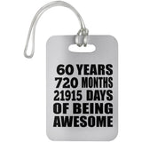 60th Birthday 60 Years 720 Months 21915 Days Of Awesome - Luggage Bag Tag