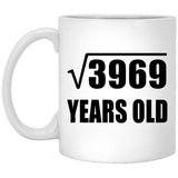 63rd Birthday Square Root of 3969 Years Old - 11oz Coffee Mug