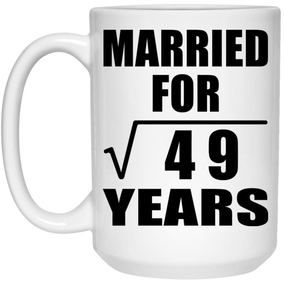 7th Anniversary Married For Square Root of 49 Years - 15oz Coffee Mug