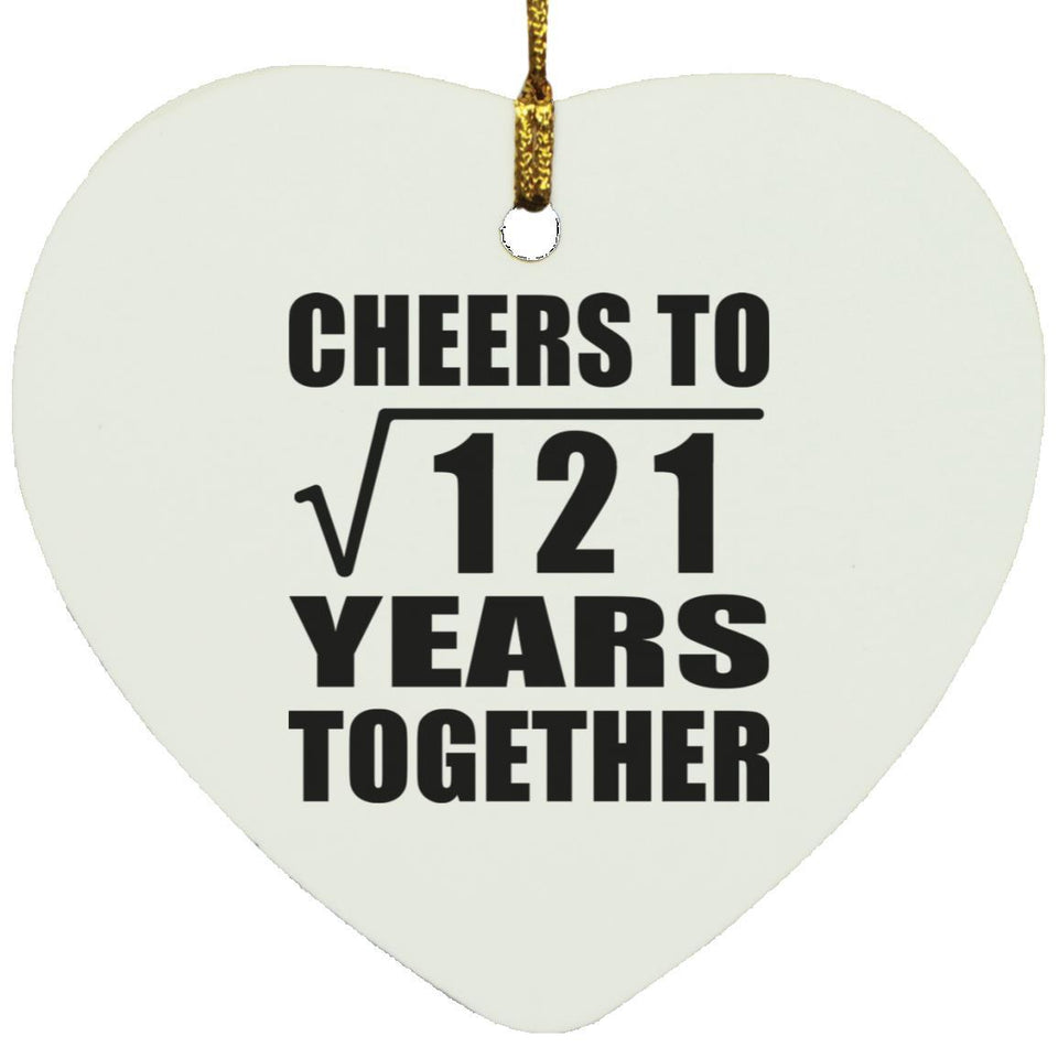 11th Anniversary Cheers To Square Root of 121 Years Together - Heart Ornament