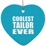 Coolest Tailor Ever - Heart Ornament
