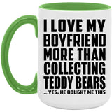 I Love My Boyfriend More Than Collecting Teddy Bears - 15oz Accent Mug Green