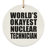 World's Okayest Nuclear Technician - Circle Ornament