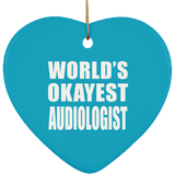 World's Okayest Audiologist - Heart Ornament