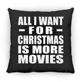 All I Want For Christmas Is More Movies - Throw Pillow Black