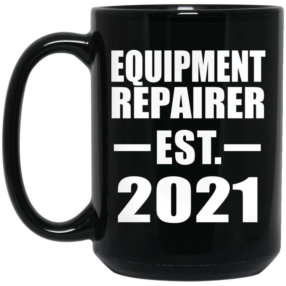 Equipment Repairer Established EST. 2021 - 15oz Coffee Mug Black