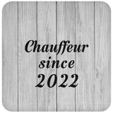 Chauffeur Since 2022 - Drink Coaster F