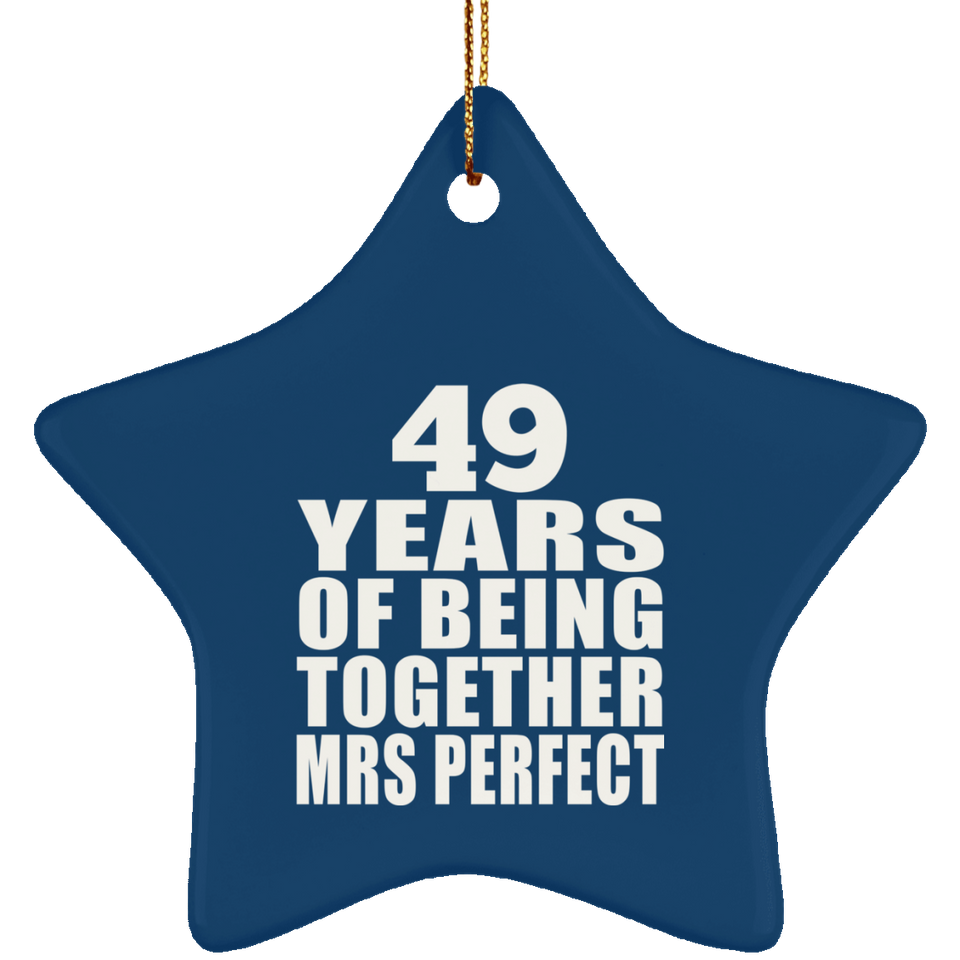 49th Anniversary 49 Years Of Being Mrs Perfect - Star Ornament