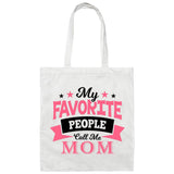 My Favorite People Call Me Mom - Tote Bag White