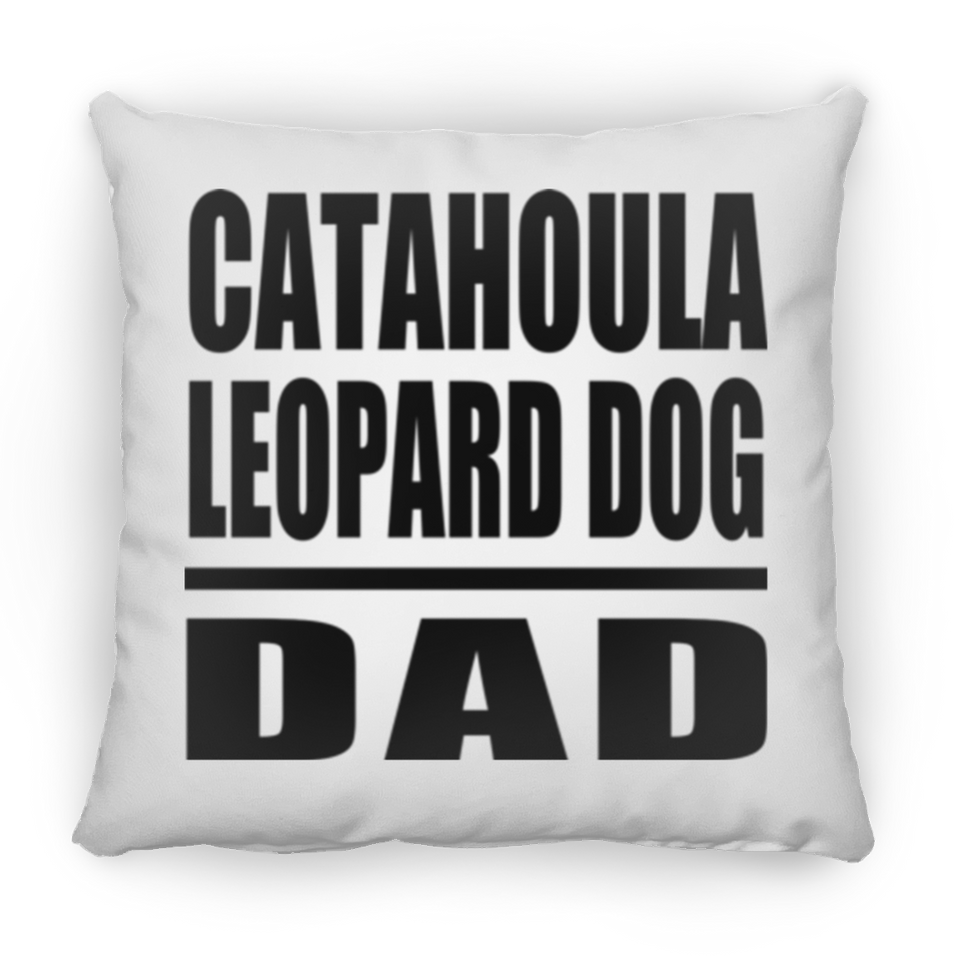 Catahoula Leopard Dog Dad - Throw Pillow