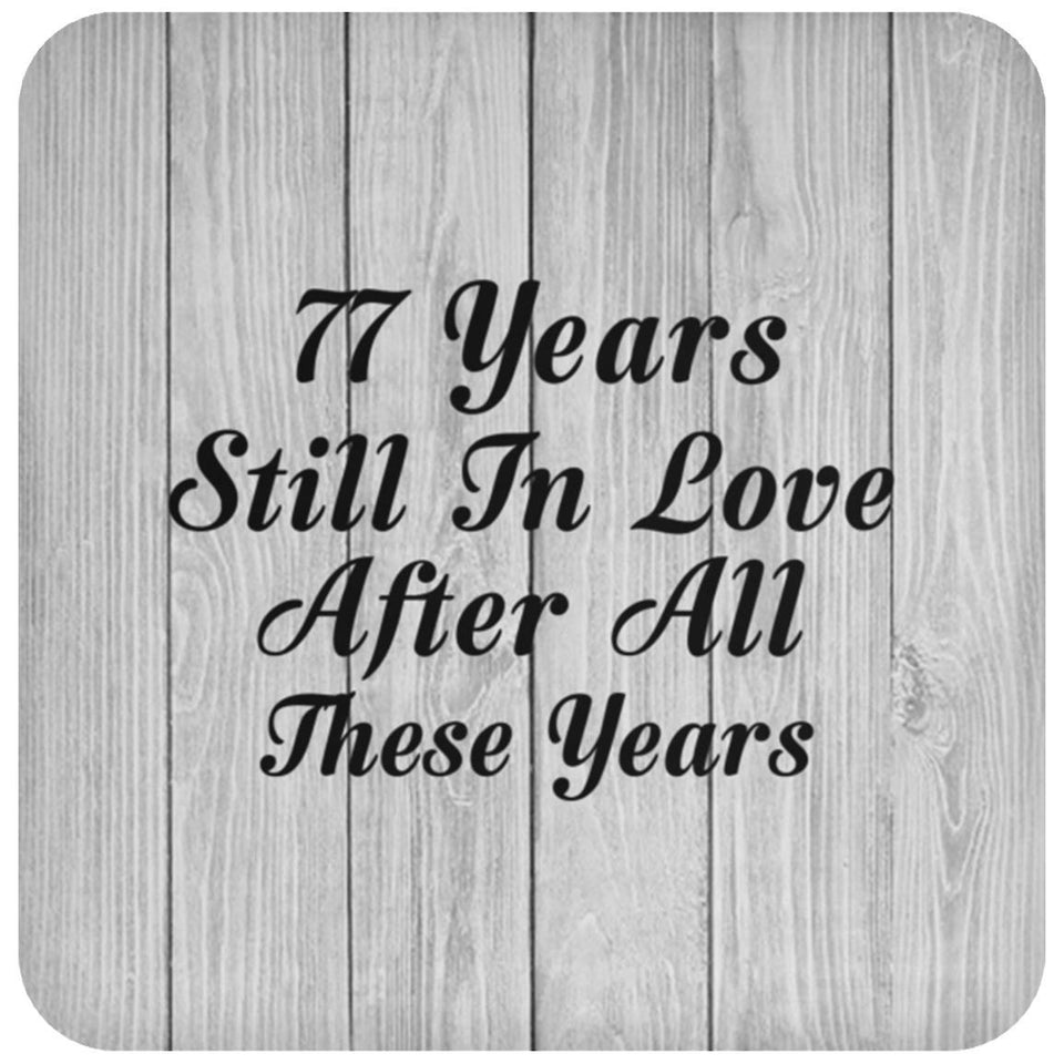 77th Anniversary 77 Years Still In Love After These Years - Drink Coaster F