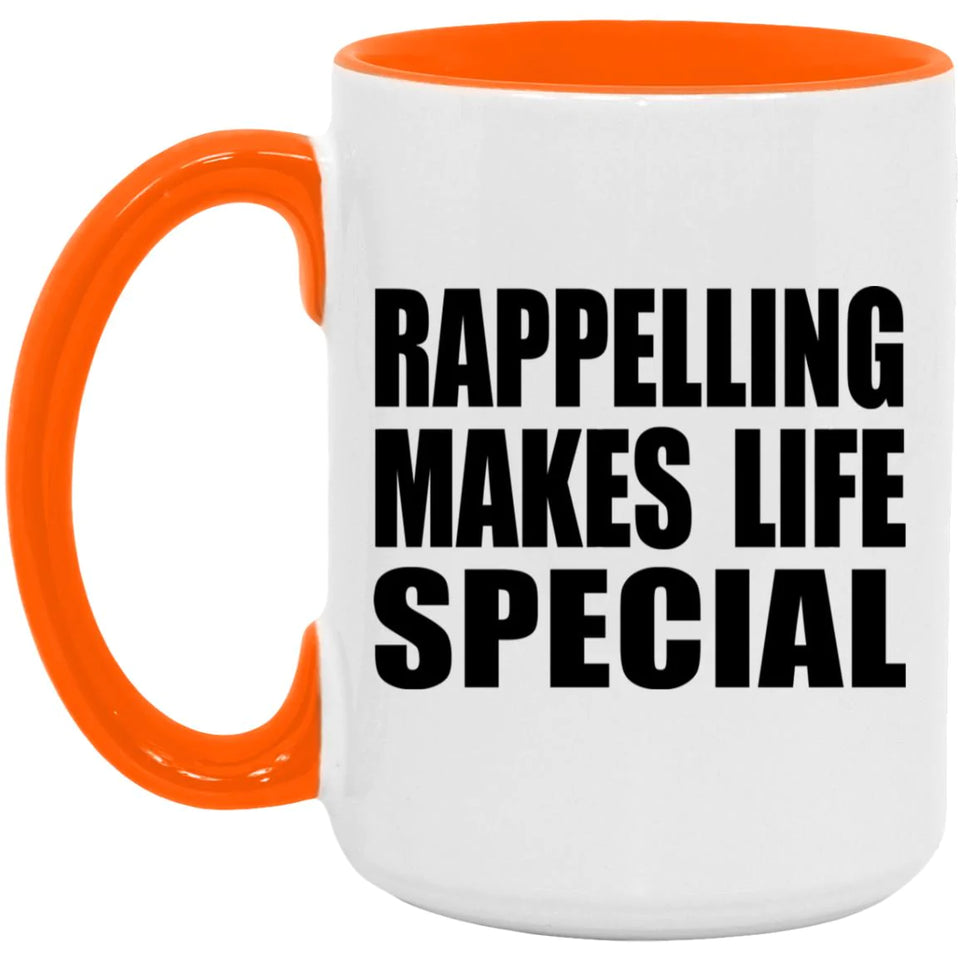 Rappelling Makes Life Special - 15oz Accent Mug Orange