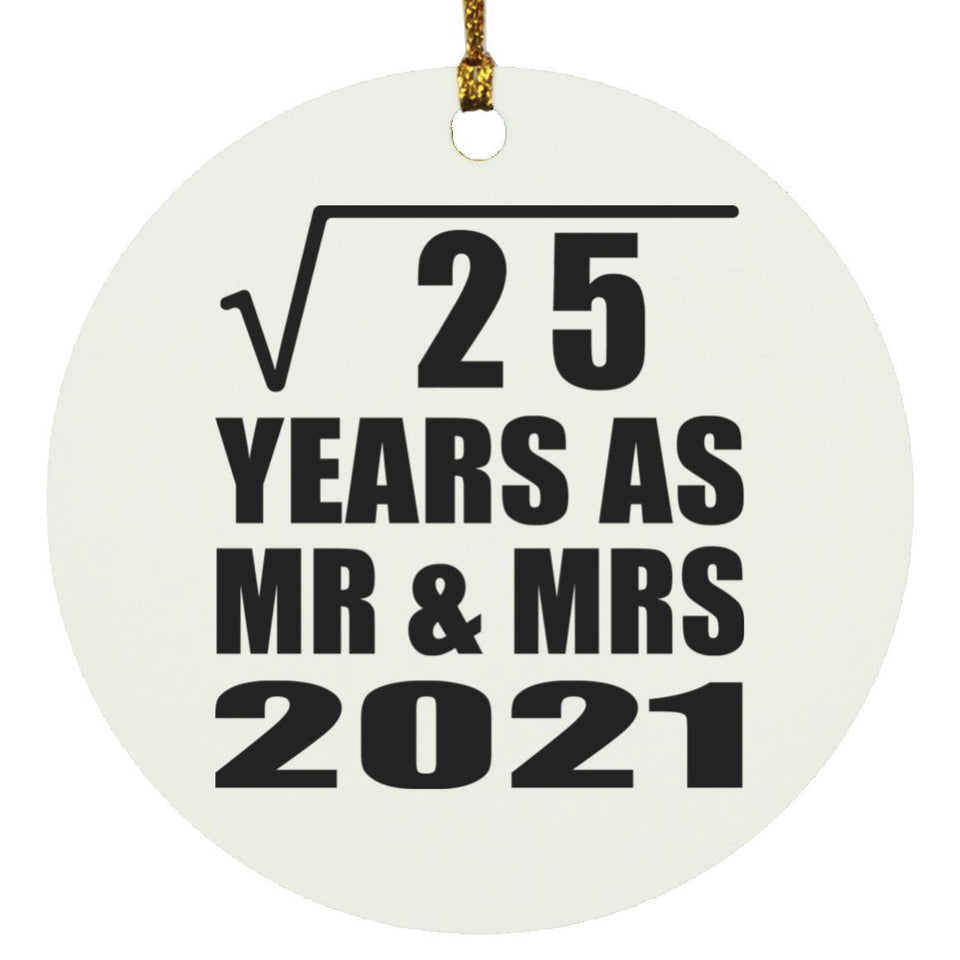 5th Anniversary Square Root of 25 Years As Mr & Mrs 2021 - Circle Ornament