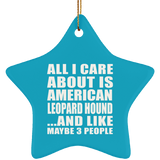 All I Care About Is American Leopard Hound - Star Ornament