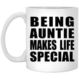 Being Auntie Makes Life Special - 11oz Coffee Mug