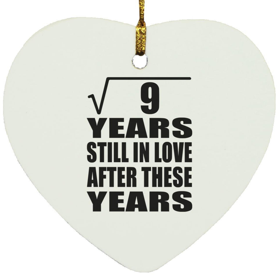 3rd Anniversary Square Root of 9 Years Still In Love - Heart Ornament