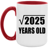 45th Birthday Square Root of 2025 Years Old - 15oz Accent Mug Red