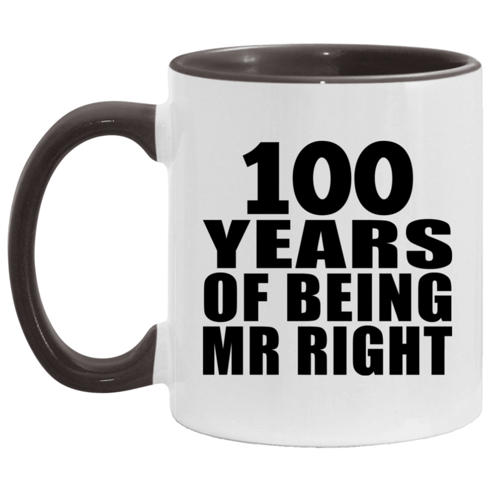 100th Anniversary 100 Years Of Being Mr Right - 11oz Accent Mug Black