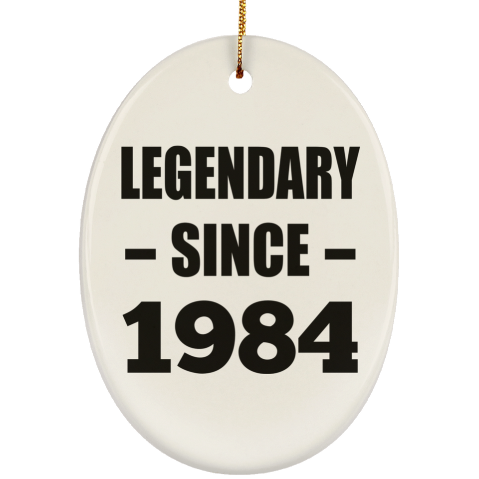 40th Birthday Legendary Since 1984 - Oval Ornament
