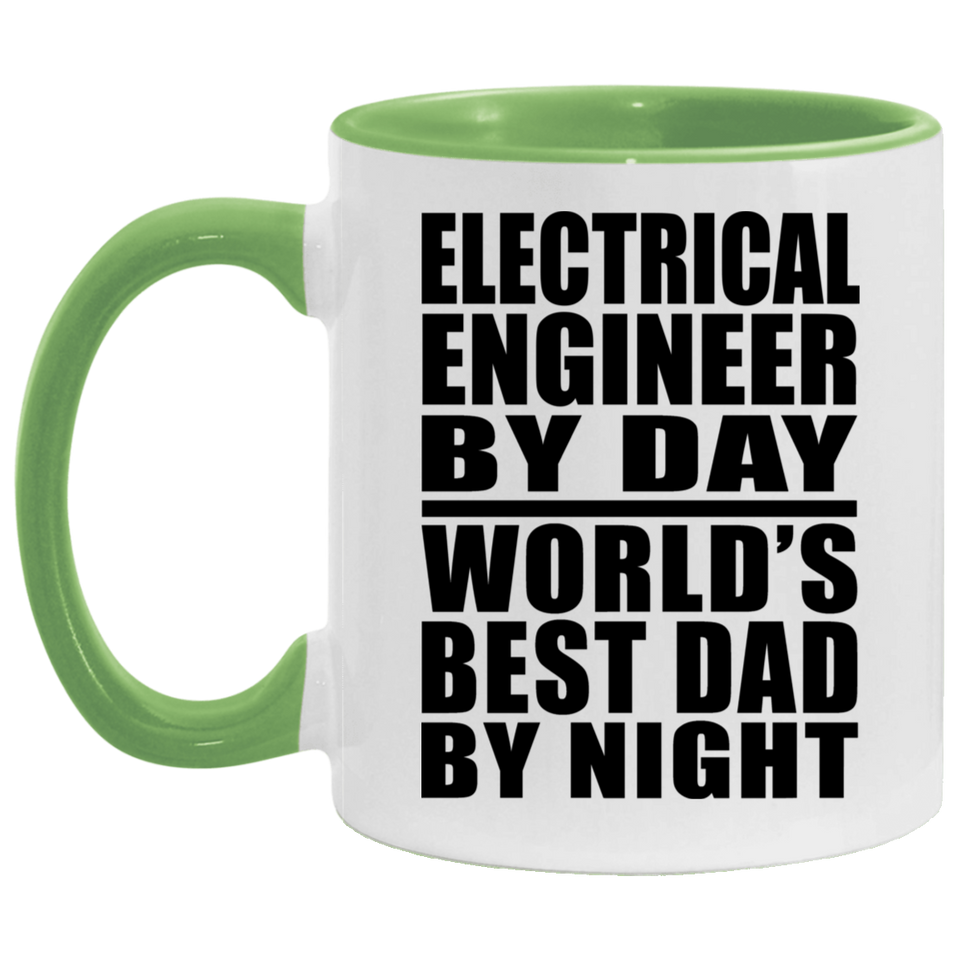 Electrical Engineer By Day World's Best Dad By Night - 11oz Accent Mug Green