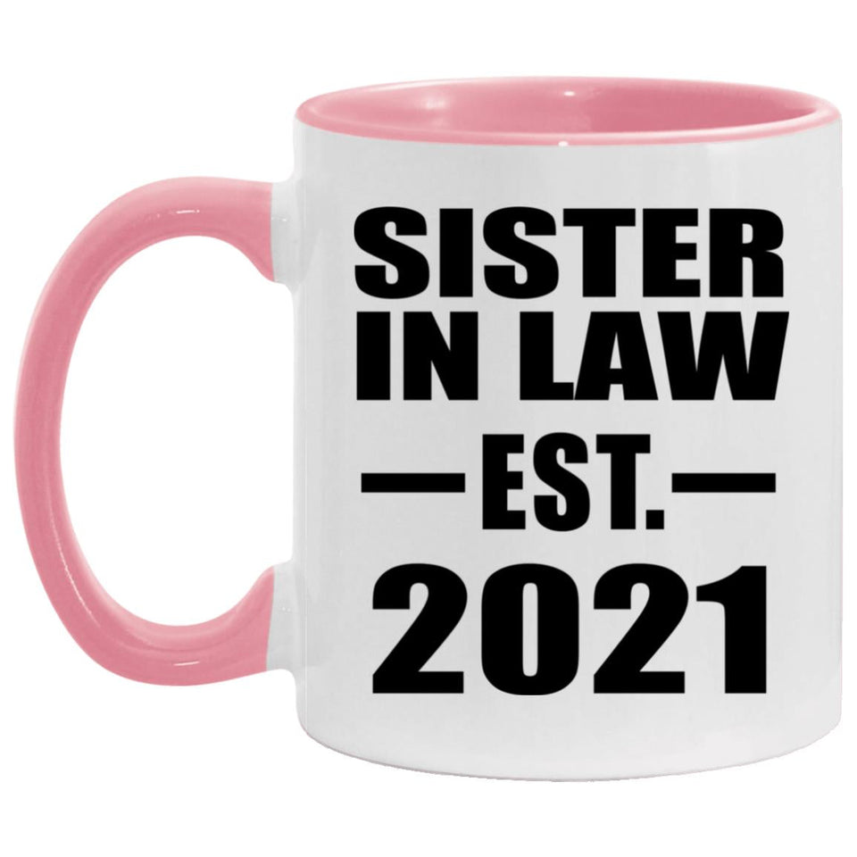 Sister In Law Established EST. 2021 - 11oz Accent Mug Pink