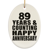 Happy 89th Anniversary 89 Years & Counting - Oval Ornament