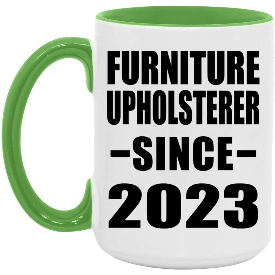 Furniture Upholsterer Since 2023 - 15oz Accent Mug Green