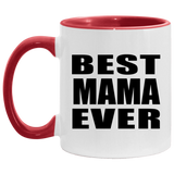 Best Mama Ever - 11oz Accent Mug Red