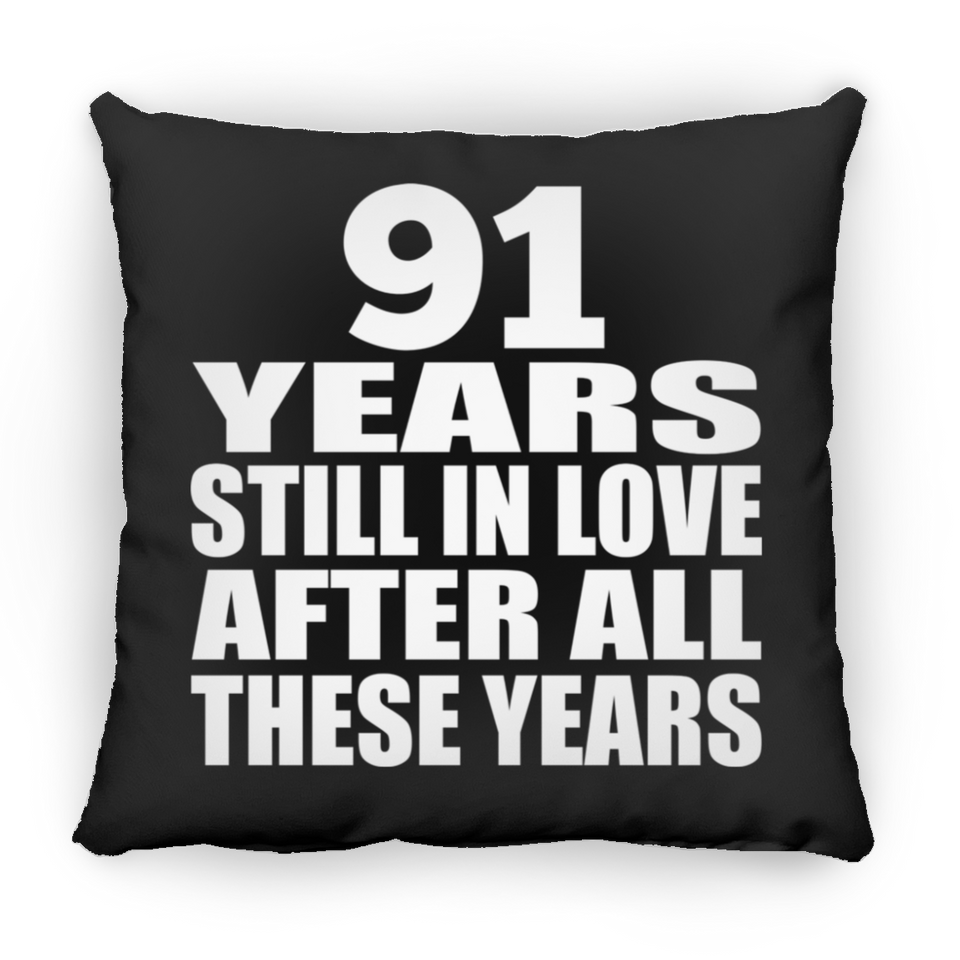 91st Anniversary 91 Years Still In Love After These Years - Throw Pillow Black