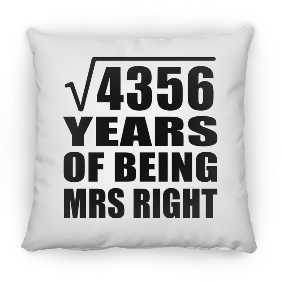 66th Anniversary Square Root of 4356 Years of Being Mrs Right - Throw Pillow
