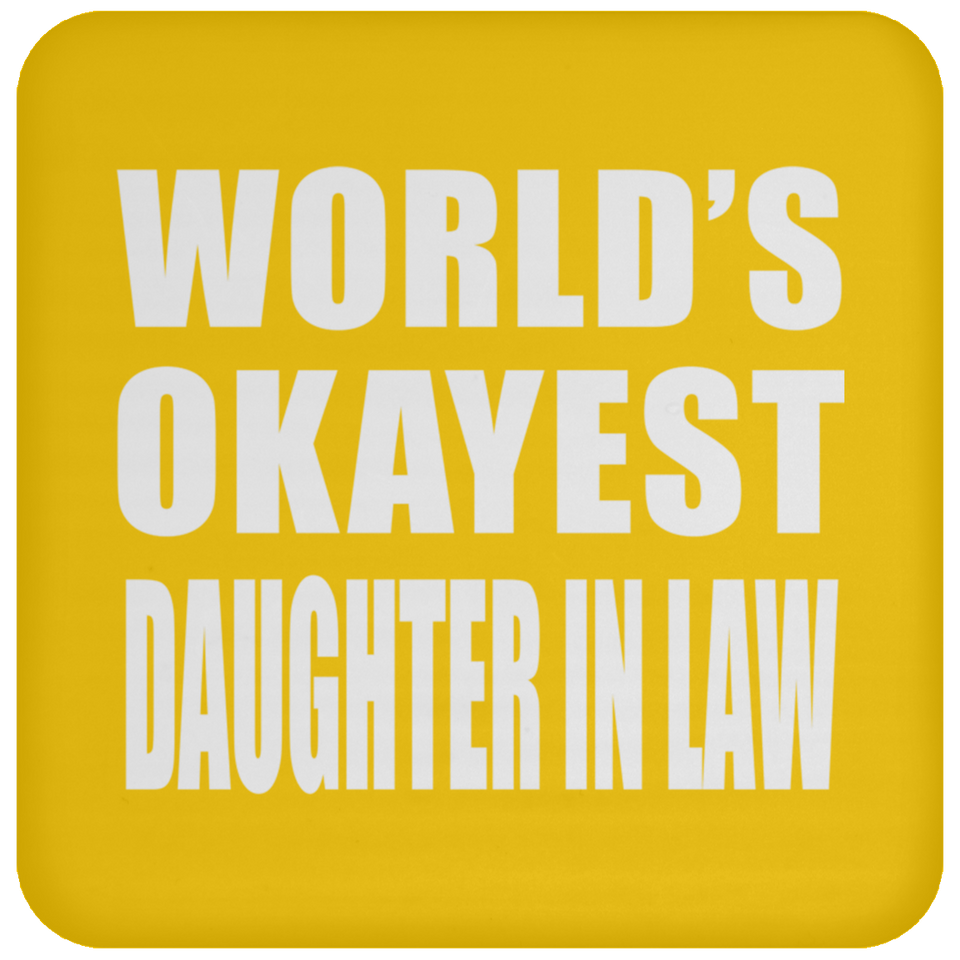 World's Okayest Daughter In Law - Drink Coaster