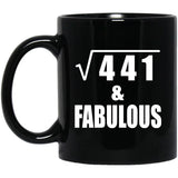 21st Birthday Square Root of 441 & Fabulous - 11oz Coffee Mug Black