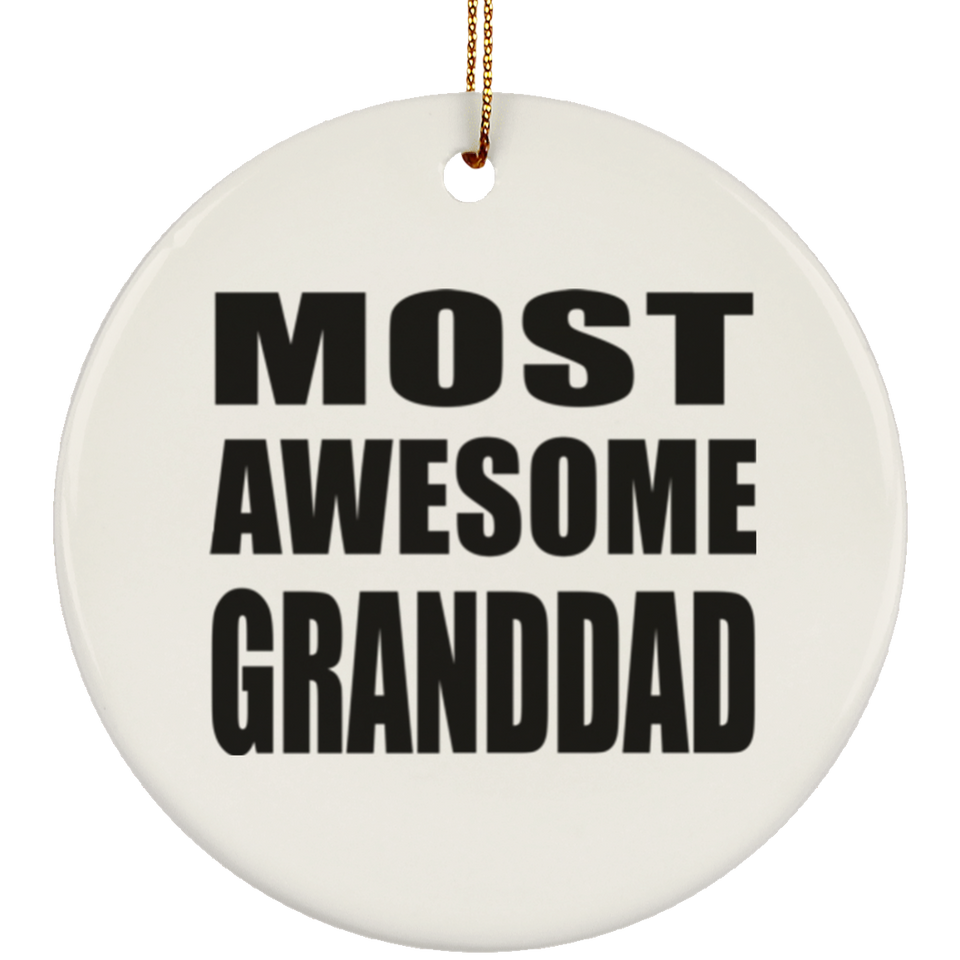Most Awesome Granddad - Circle Ornament