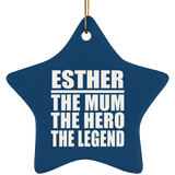 Esther The Mum The Hero The Legend - Star Ornament